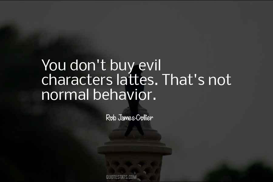 Quotes About Normal Behavior #605650