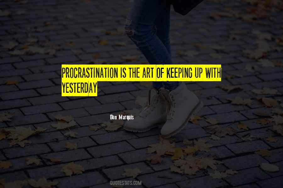 Procrastination Is Quotes #306768