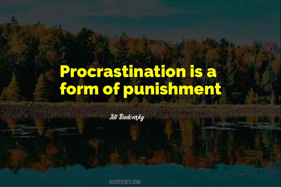 Procrastination Is Quotes #462052