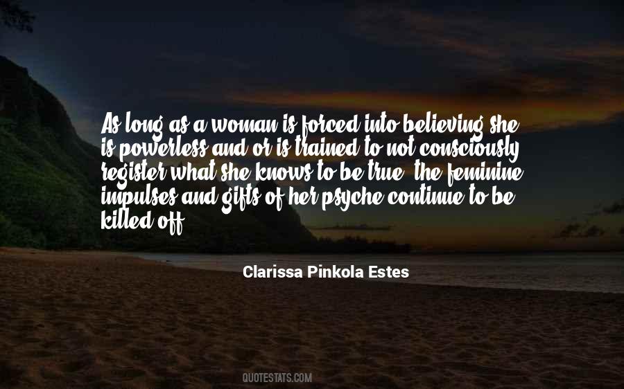 Clarissa Estes Pinkola Quotes #893731