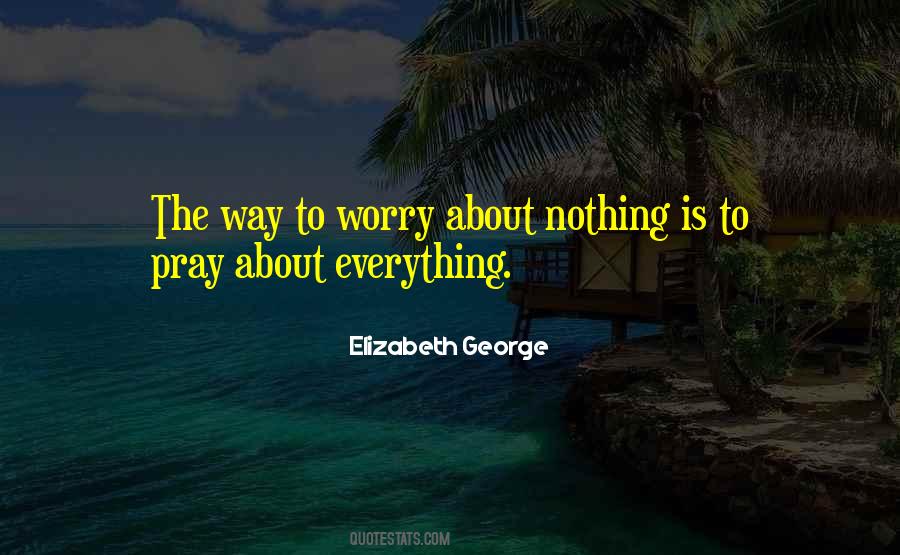 Worry Less Pray Quotes #1659342