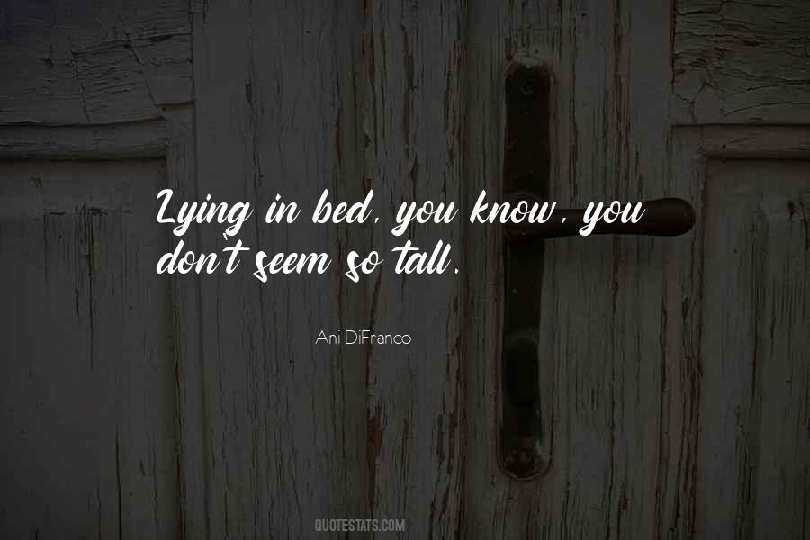Quotes About Lying In Bed #1614677