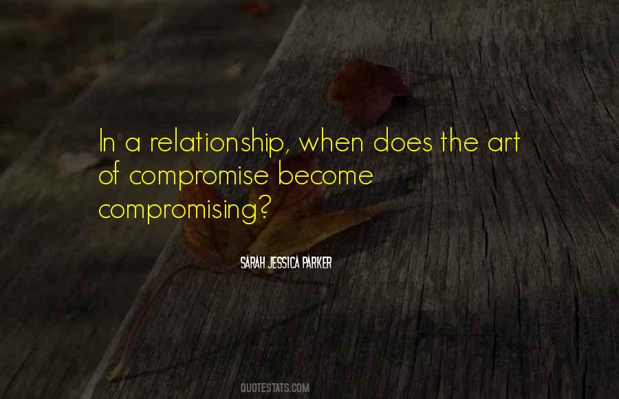 Quotes About Compromising Yourself #14634