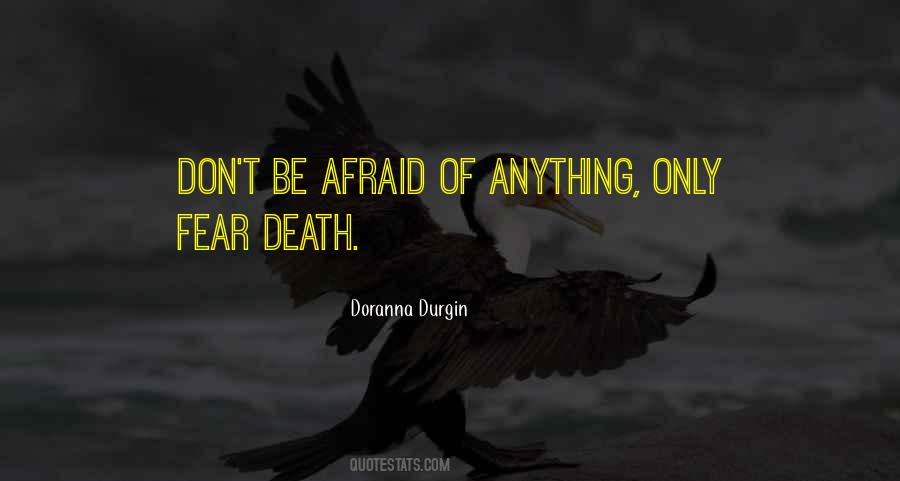 Quotes About Fear Death #1364763