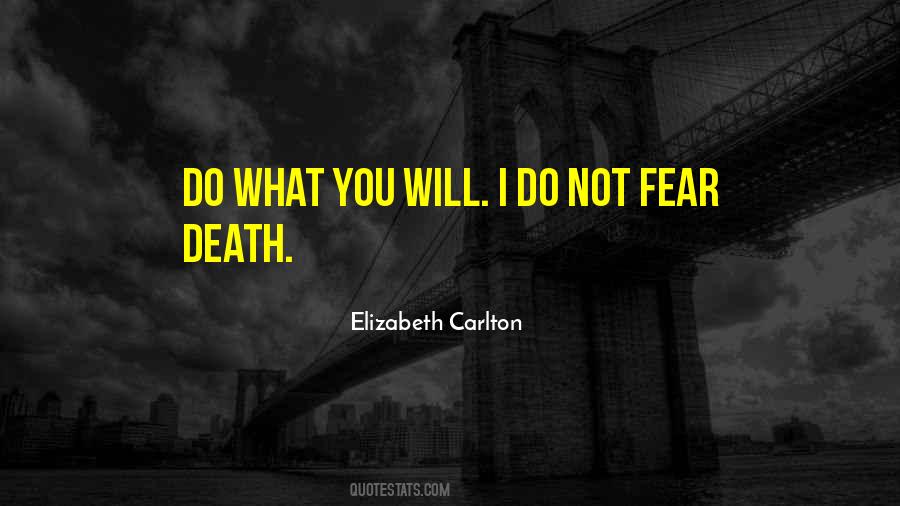 Quotes About Fear Death #1803225