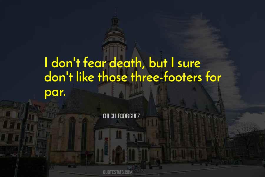 Quotes About Fear Death #311541