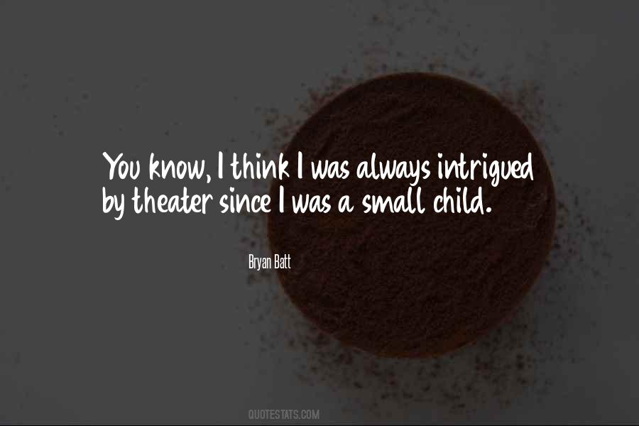 Quotes About Small Child #1078599