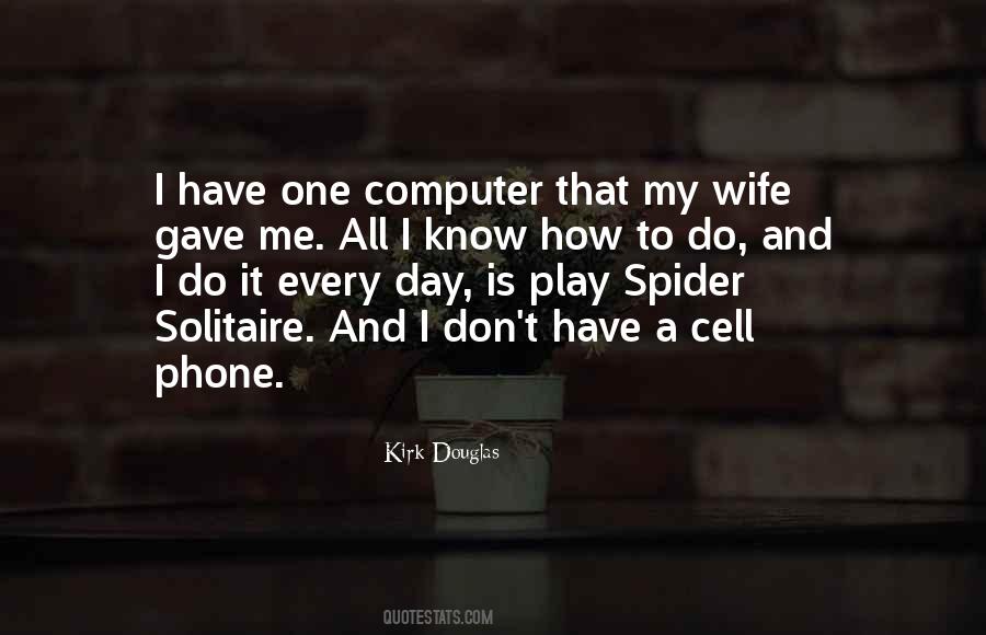 Quotes About My Cell Phone #1395107
