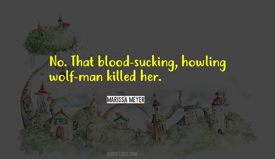 Quotes About Wolf Howling #478399