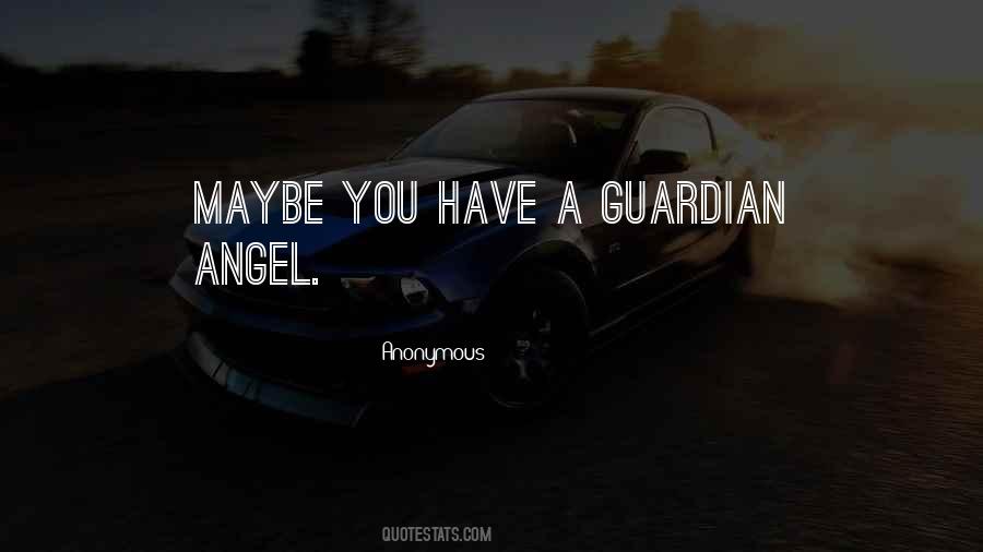 Quotes About Guardian Angel #1475519