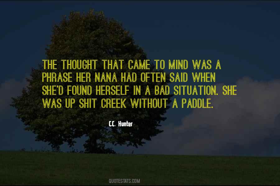 Up A Creek Without A Paddle Quotes #1230315