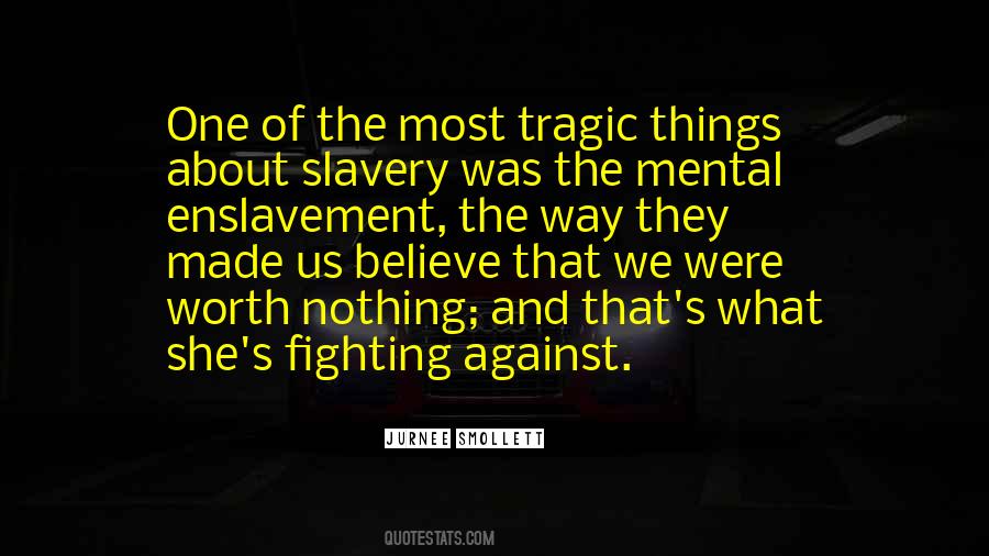 Quotes About Enslavement #1721661