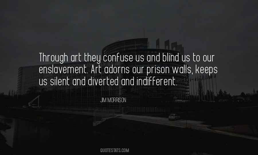 Quotes About Enslavement #41188