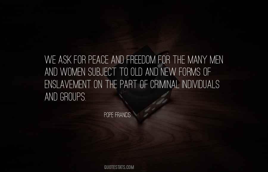 Quotes About Enslavement #502780