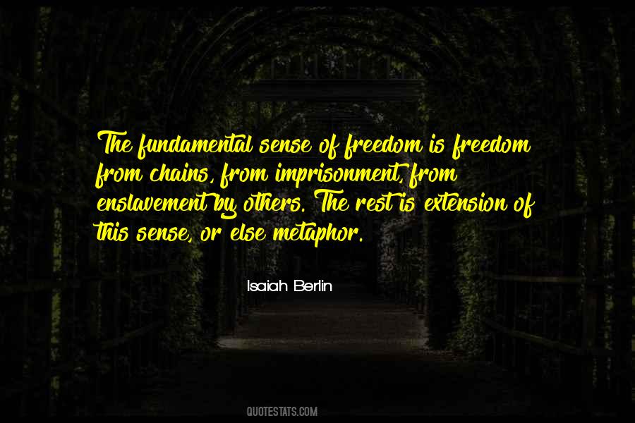 Quotes About Enslavement #672109