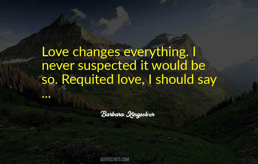 Quotes About Love Changes Everything #1758843