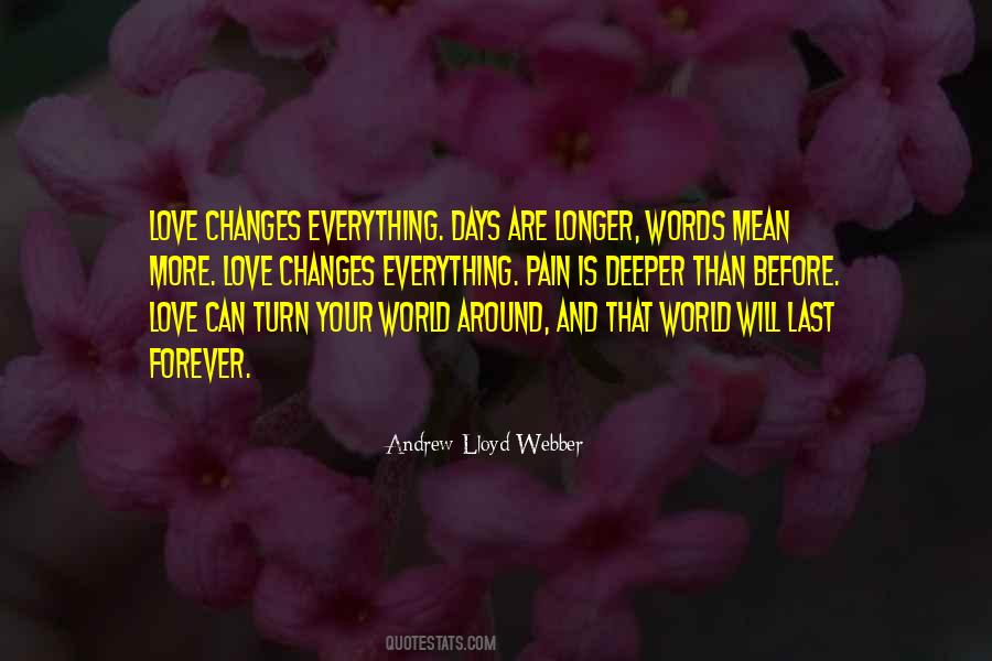 Quotes About Love Changes Everything #1834493