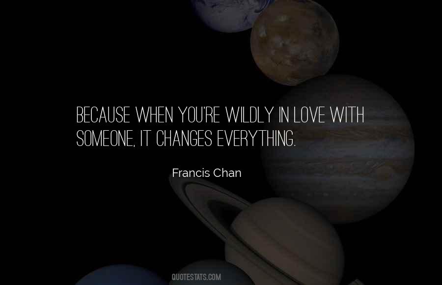 Quotes About Love Changes Everything #595390