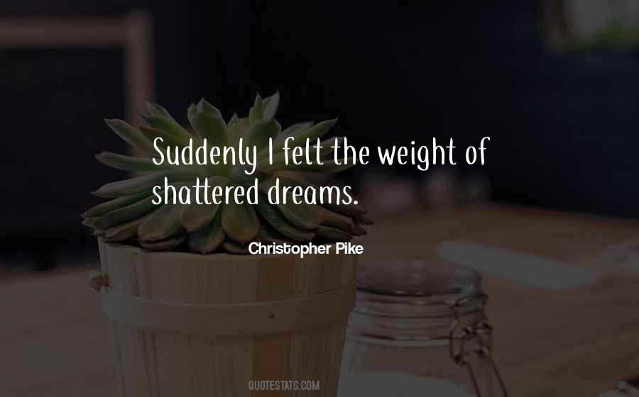 Quotes About Shattered Dreams #650550