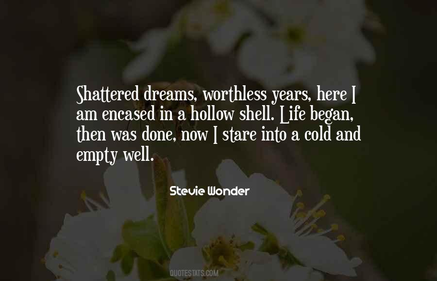 Quotes About Shattered Dreams #880312