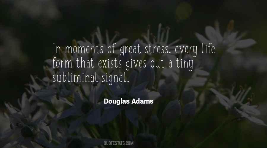Great Moments Of Life Quotes #1031667