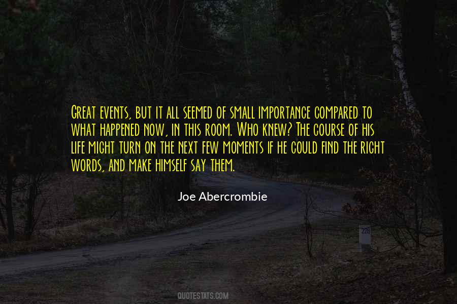 Great Moments Of Life Quotes #213324