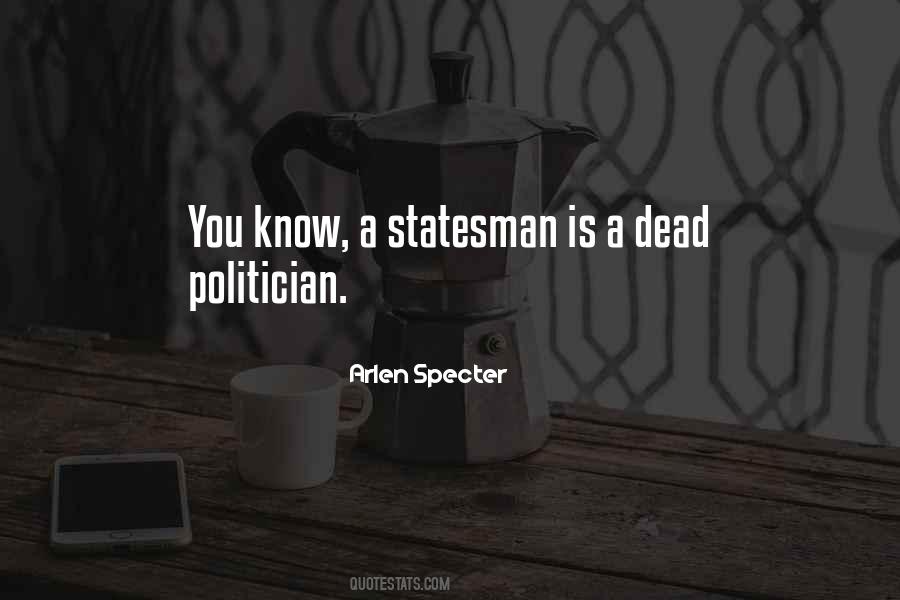 Statesman Vs Politician Quotes #1498548