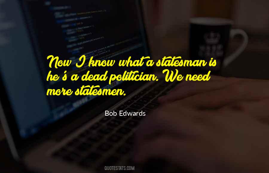 Statesman Vs Politician Quotes #1708353
