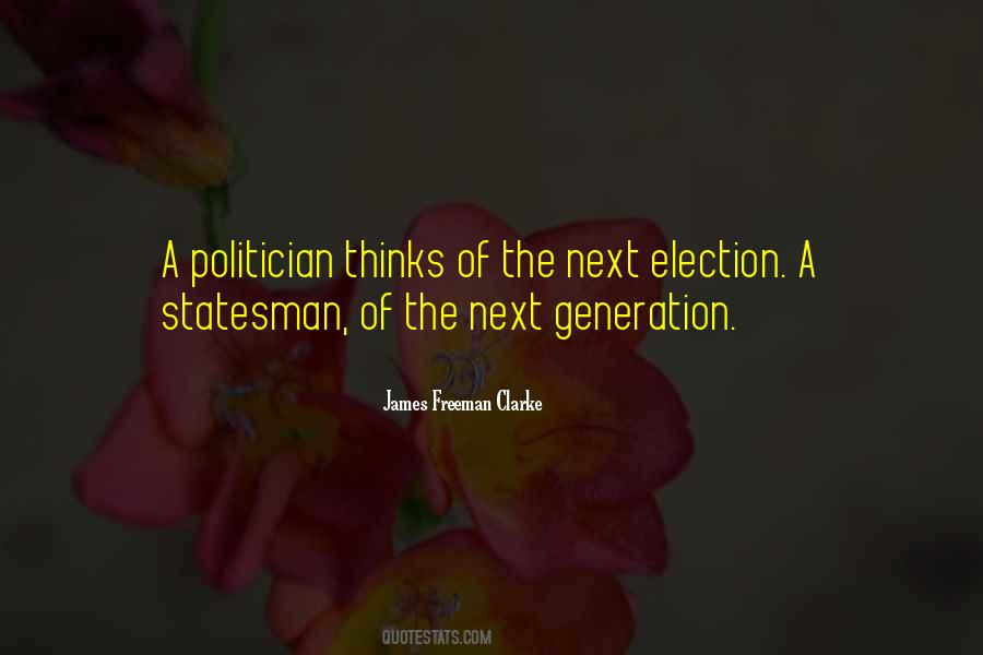 Statesman Vs Politician Quotes #1859147