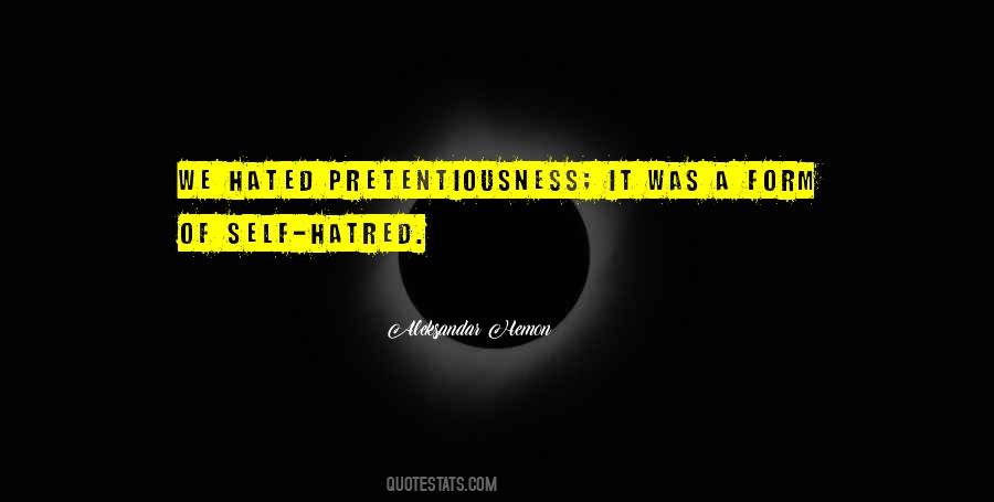 Quotes About Pretentiousness #1285171
