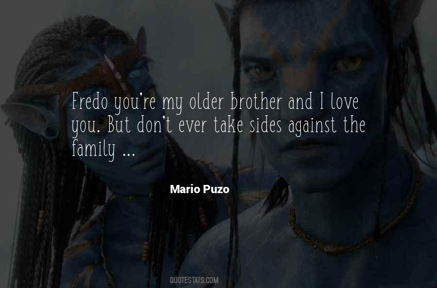 Quotes About I Love You My Brother #1329013