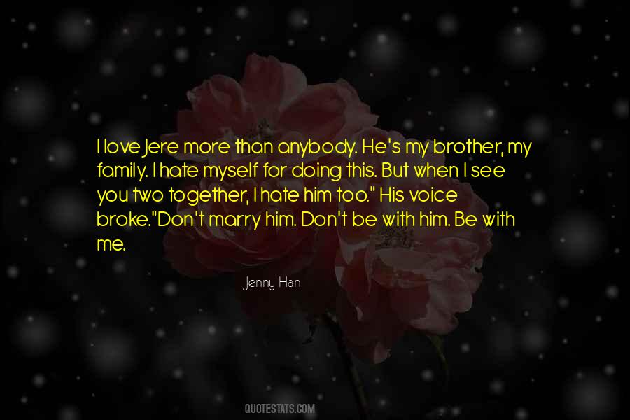 Quotes About I Love You My Brother #1840856