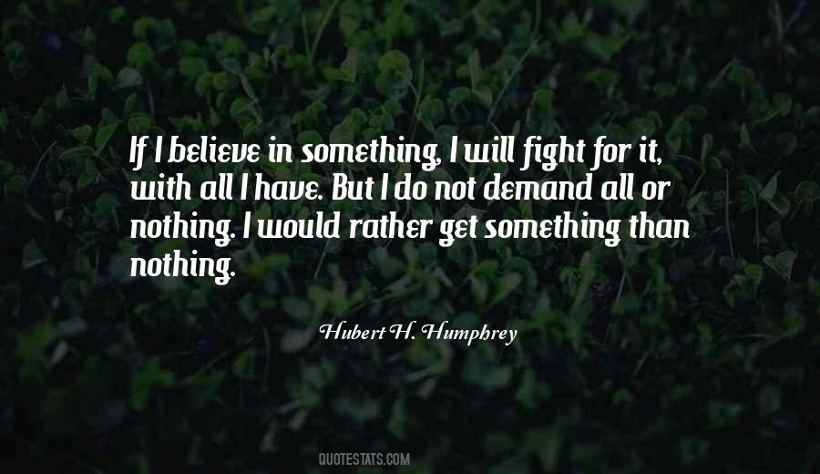 Quotes About Fight For What You Believe In #490573