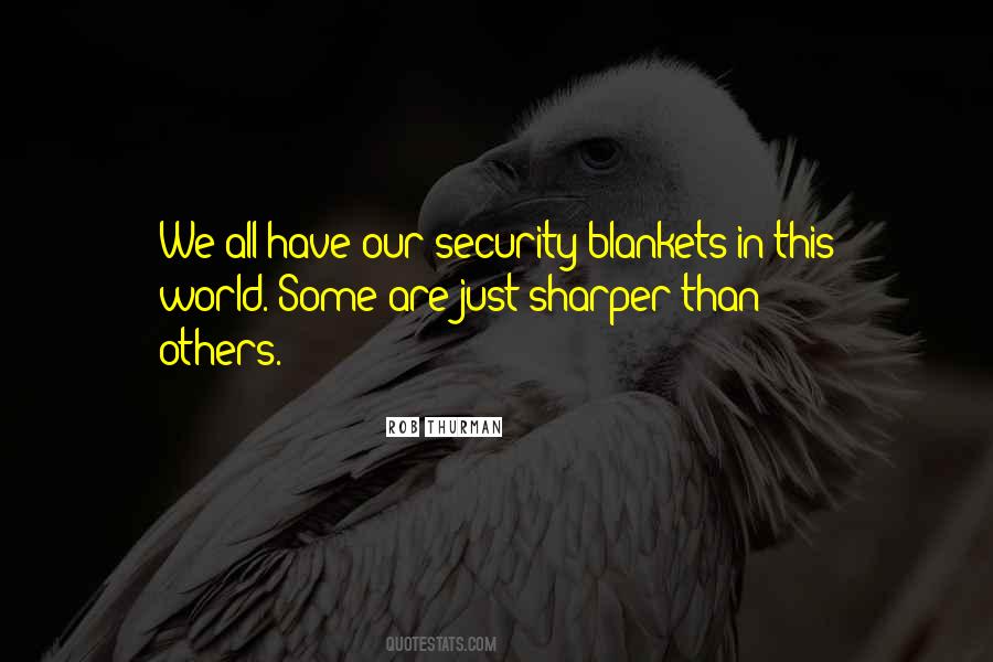 Quotes About Security Blankets #1627208