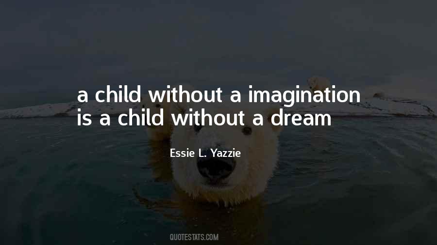 Quotes About A Child's Dream #1557587