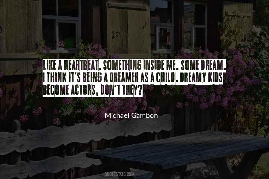 Quotes About A Child's Dream #502065