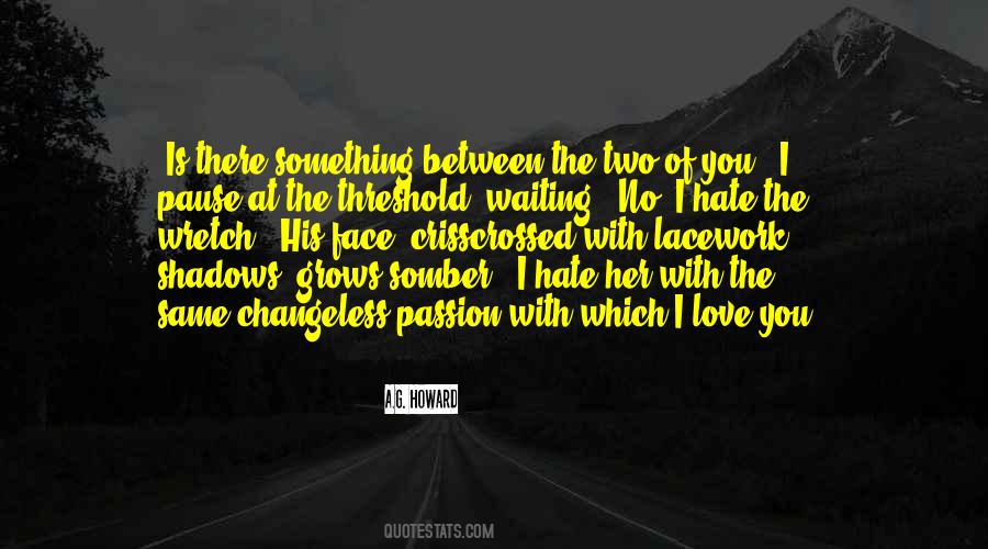 Quotes About Shadows Of Love #1562171
