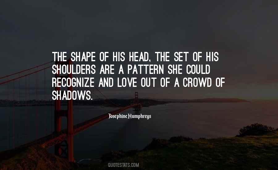 Quotes About Shadows Of Love #77946