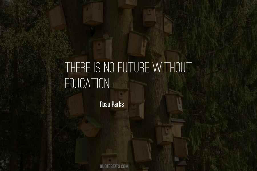 Quotes About Without Education #122186