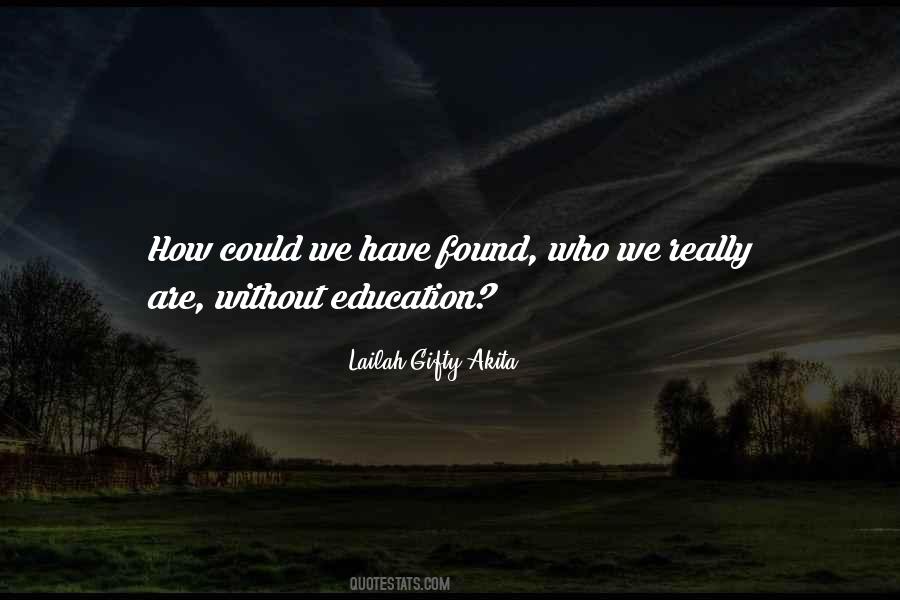 Quotes About Without Education #1646808