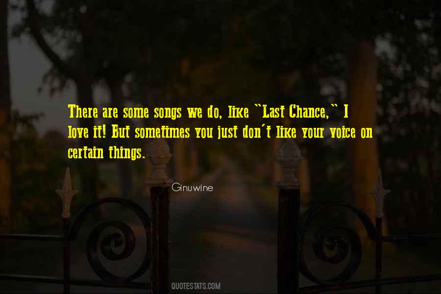 Quotes About Last Chance For Love #1205016