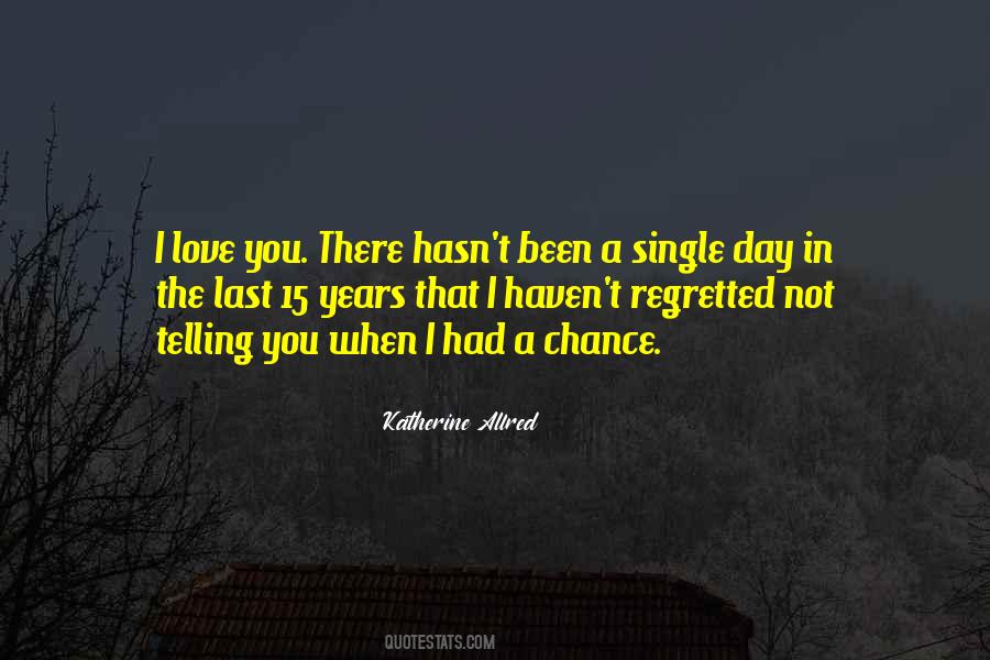 Quotes About Last Chance For Love #369266