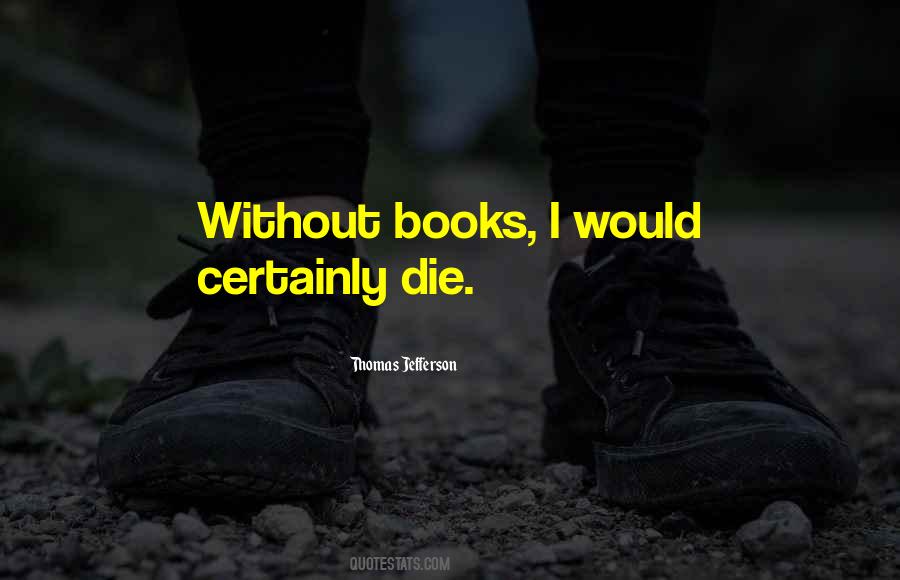 Quotes About Books Thomas Jefferson #1568191