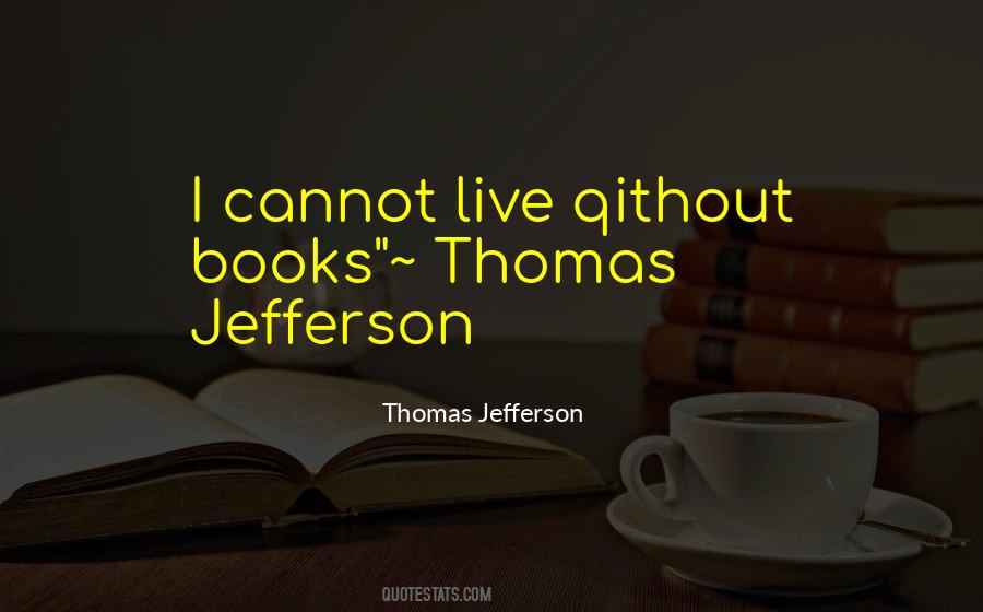 Quotes About Books Thomas Jefferson #461889