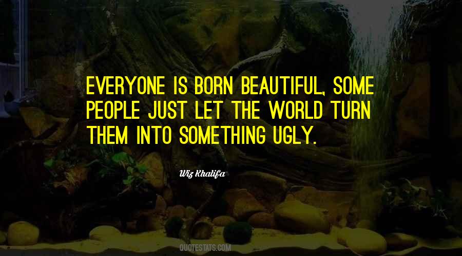 Born Beautiful Quotes #1514786