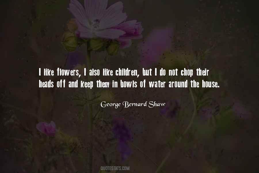 Quotes About Flowers In The House #1266274
