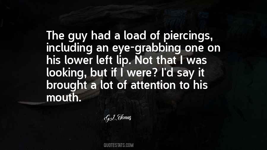 Quotes About Grabbing Attention #1439691