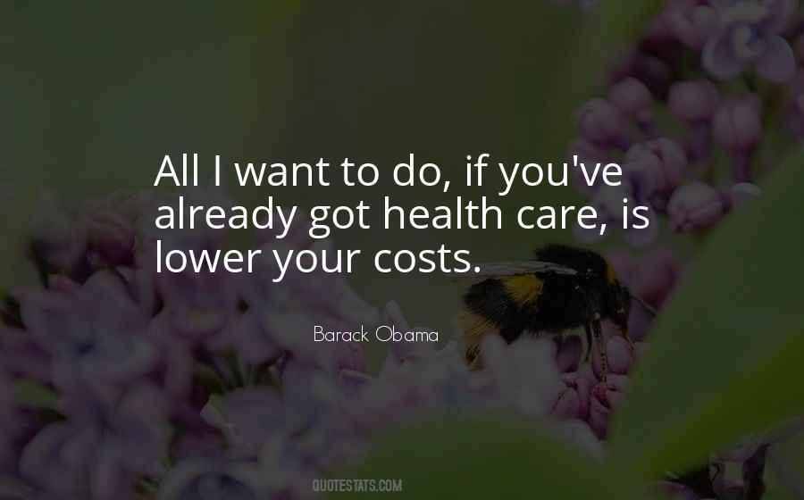 Quotes About Health Care Costs #1022898