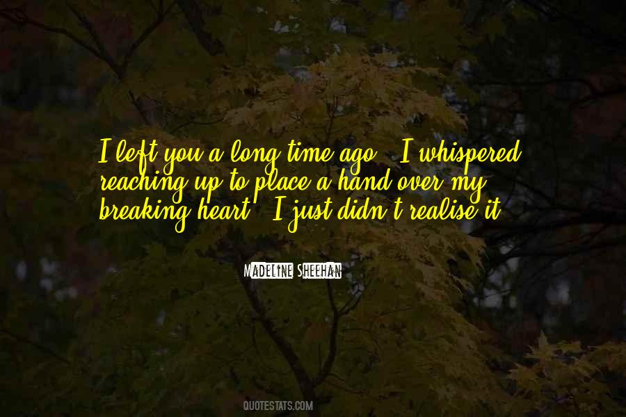 Quotes About You Breaking My Heart #1229508