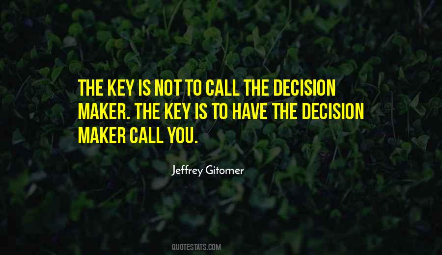 Quotes About Decision Maker #1162595